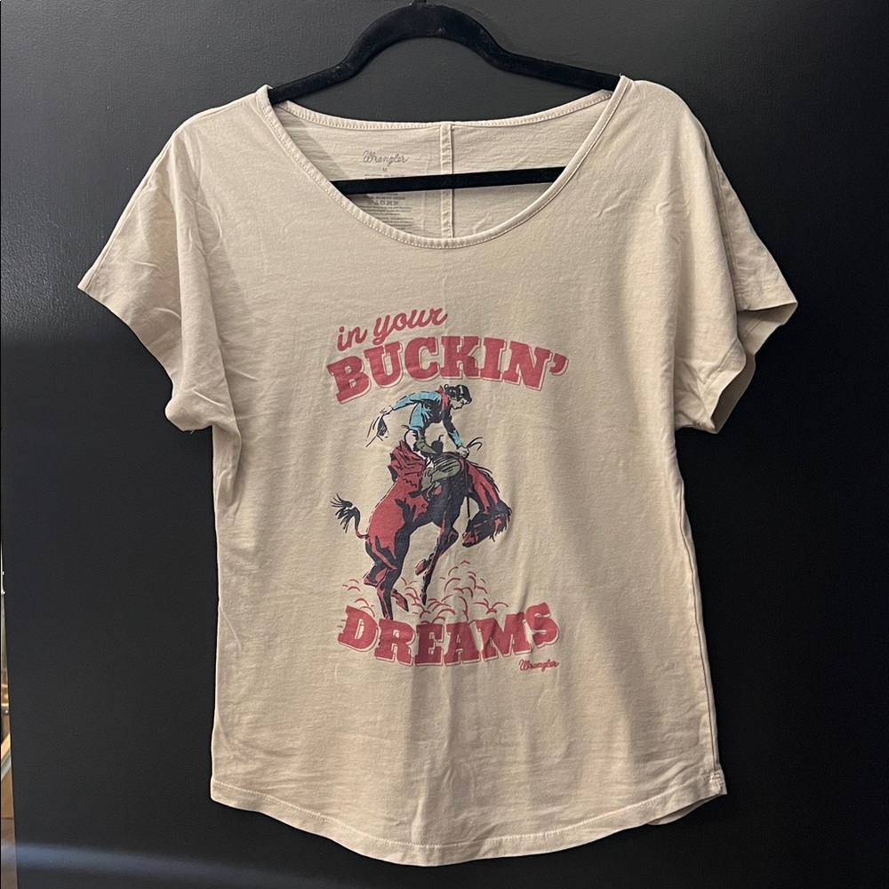 Beige wrangler T-shirt  “in your bucking dreams”